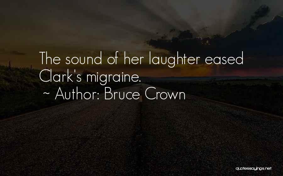Bruce Crown Quotes 2082343