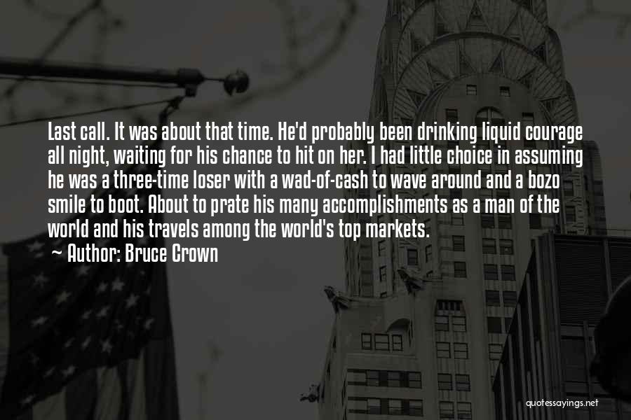 Bruce Crown Quotes 2244803