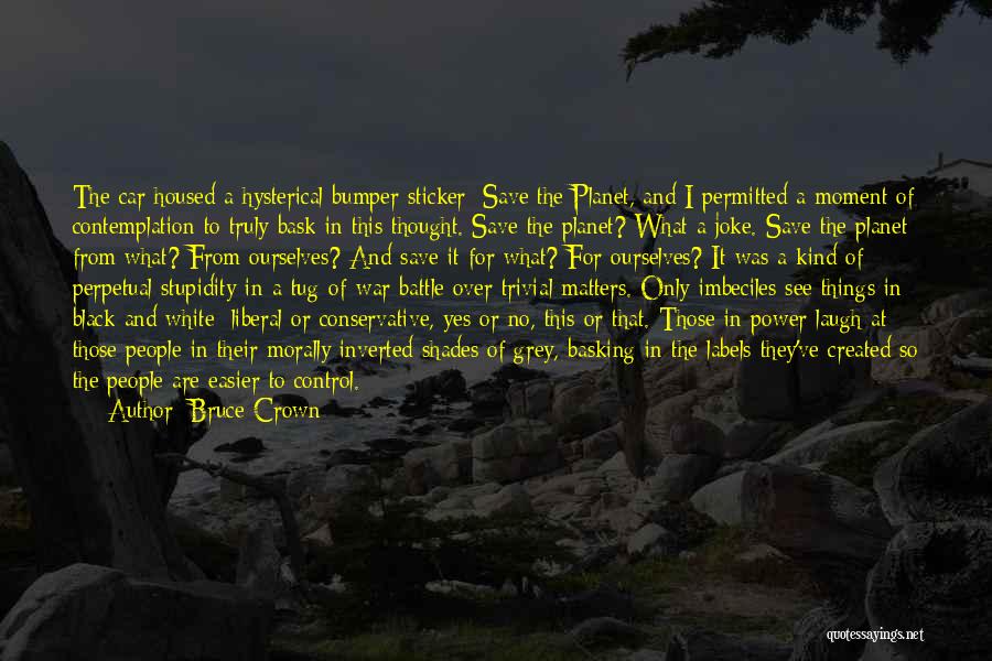 Bruce Crown Quotes 483606