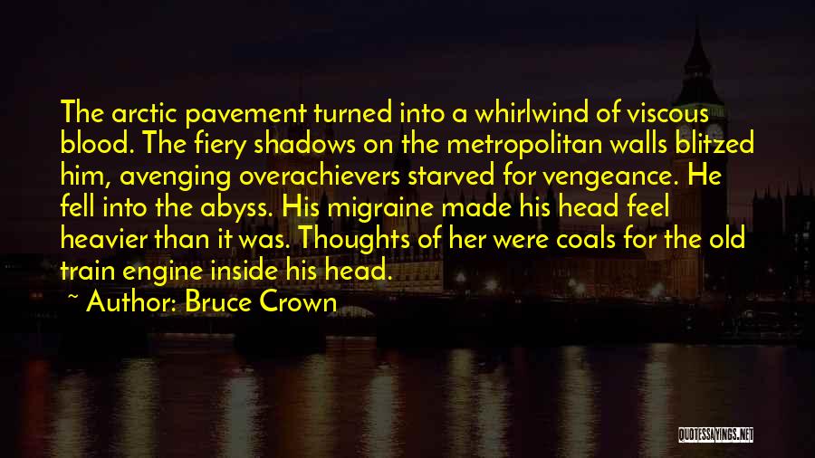 Bruce Crown Quotes 707680