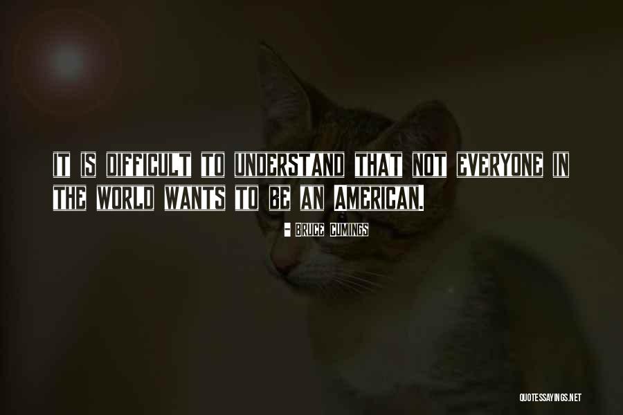 Bruce Cumings Quotes 1466258 Bruce Cumings Quotes 1466258