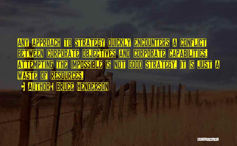 Bruce D. Henderson Quotes By Bruce Henderson