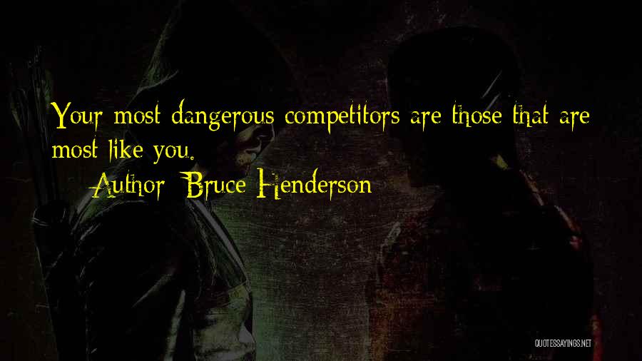 Bruce D. Henderson Quotes By Bruce Henderson