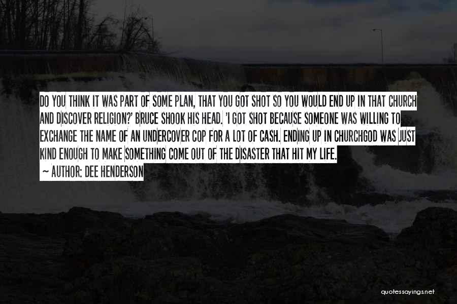 Bruce D. Henderson Quotes By Dee Henderson