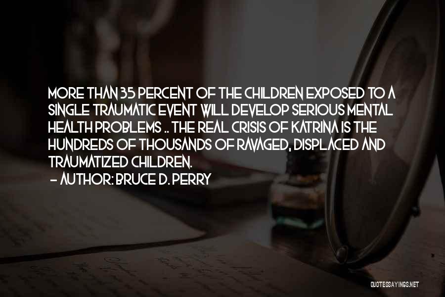 Bruce D. Perry Quotes 1188089