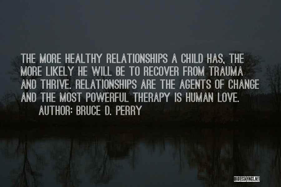 Bruce D. Perry Quotes 346793