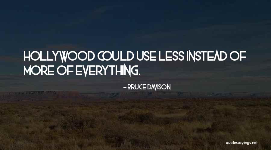 Bruce Davison Quotes 1338980 Bruce Davison Quotes 1338980