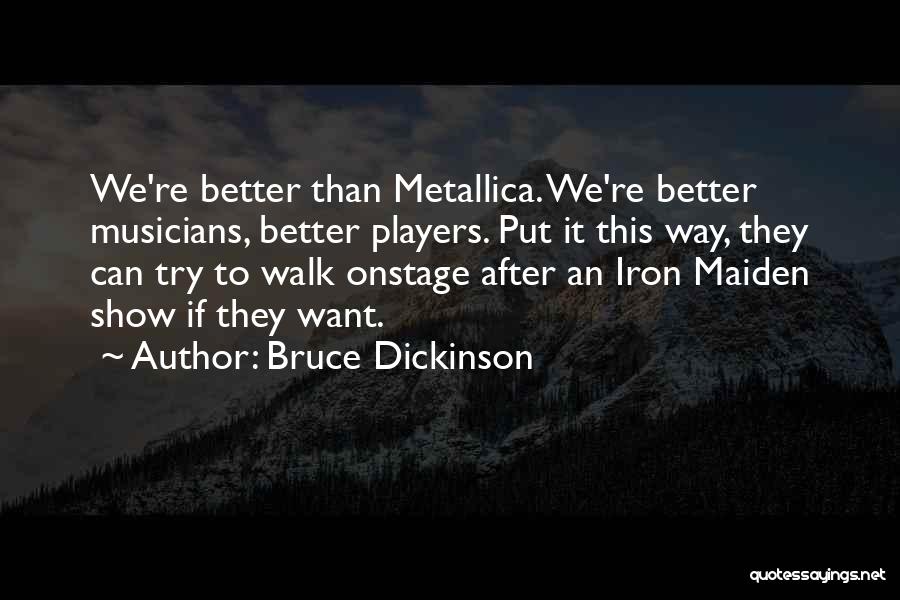 Bruce Dickinson Quotes 1159649