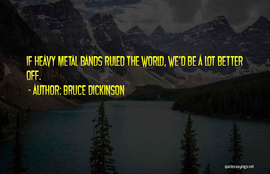 Bruce Dickinson Quotes 1359150