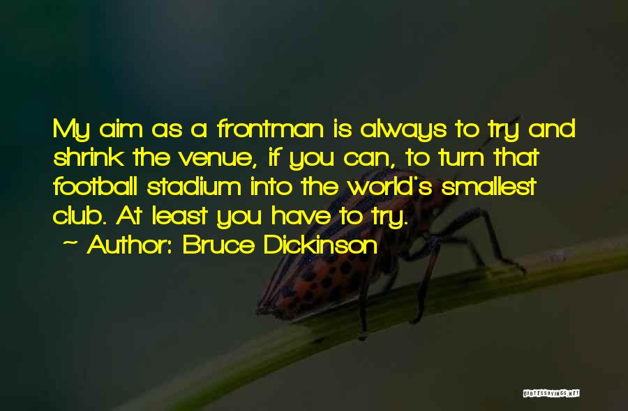 Bruce Dickinson Quotes 1731810