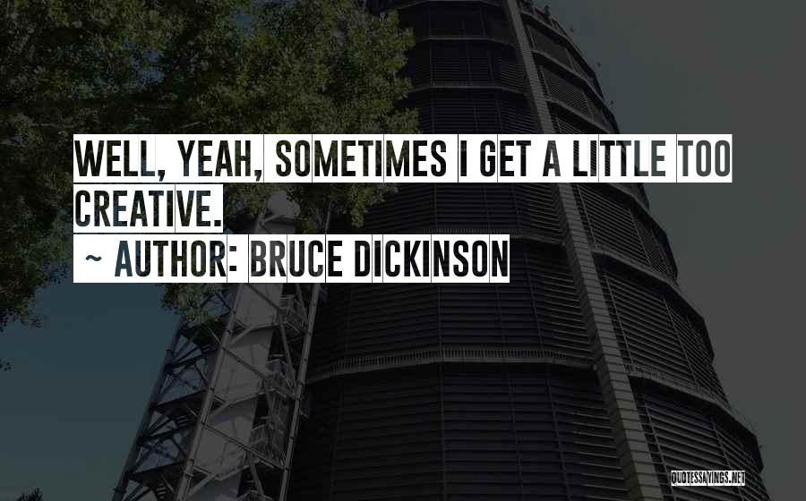 Bruce Dickinson Quotes 1972817