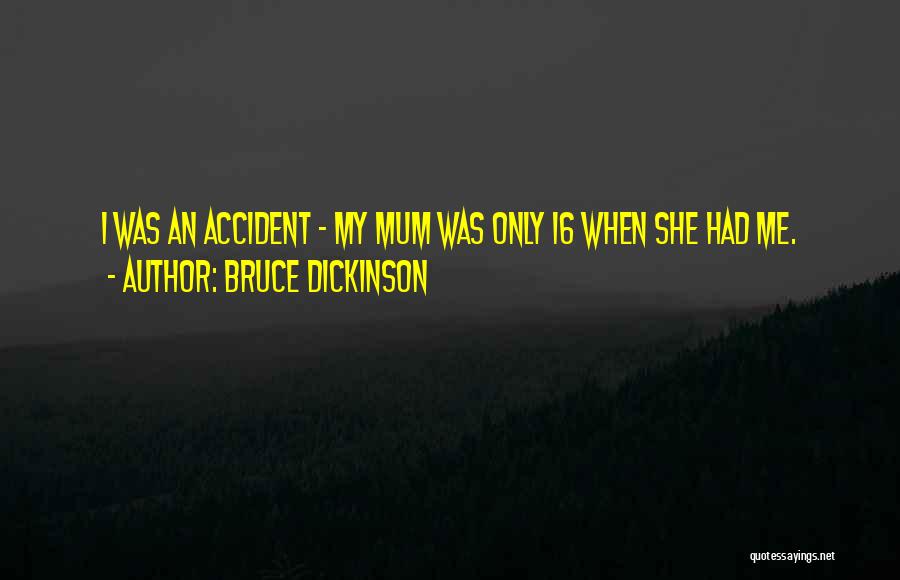 Bruce Dickinson Quotes 2125722