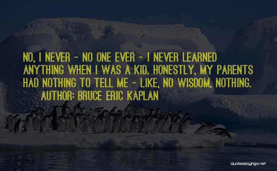 Bruce Eric Kaplan Quotes 319737