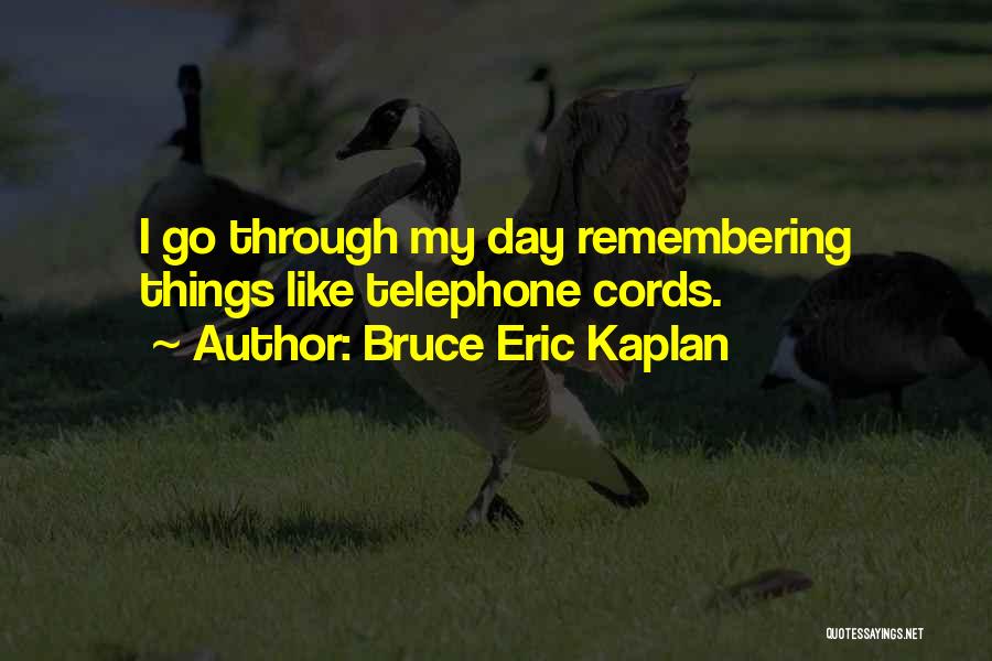 Bruce Eric Kaplan Quotes 375027