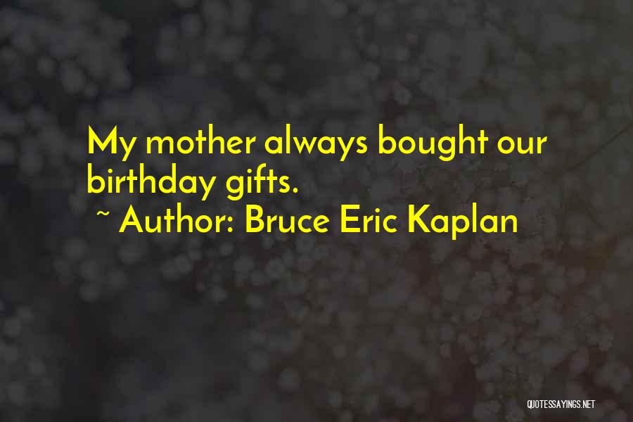 Bruce Eric Kaplan Quotes 628363