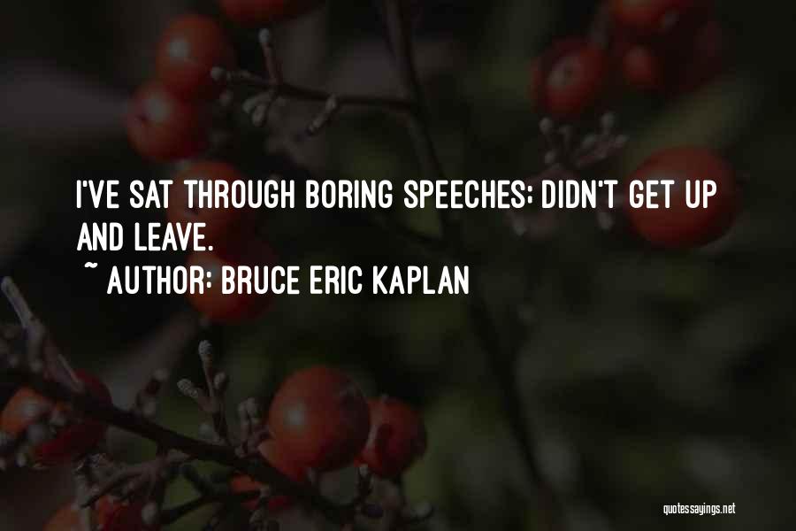 Bruce Eric Kaplan Quotes 644302