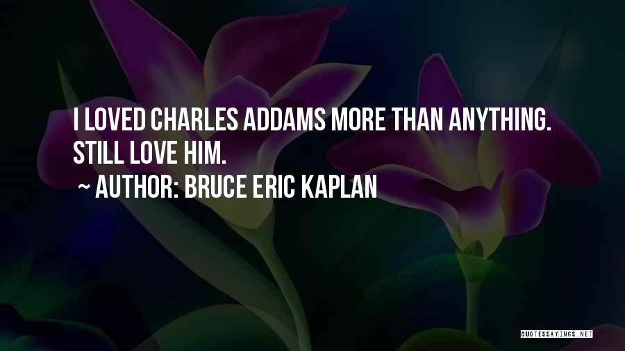 Bruce Eric Kaplan Quotes 814258