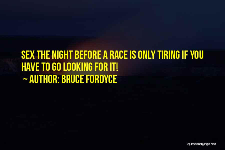 Bruce Fordyce Quotes 1980536