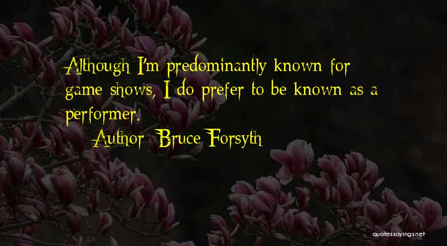 Bruce Forsyth Quotes 901679