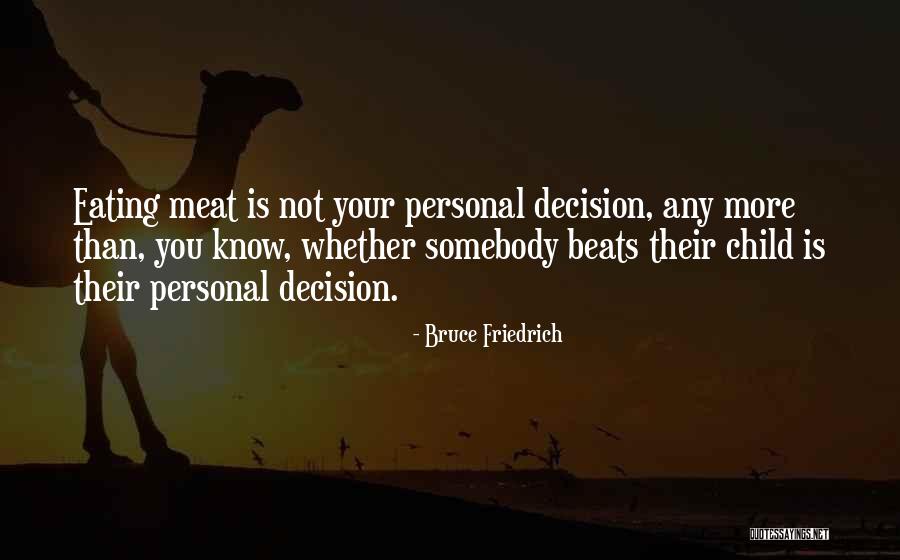 Bruce Friedrich Quotes 159214 Bruce Friedrich Quotes 159214