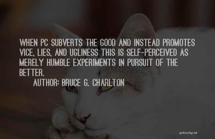 Bruce G. Charlton Quotes 1763507
