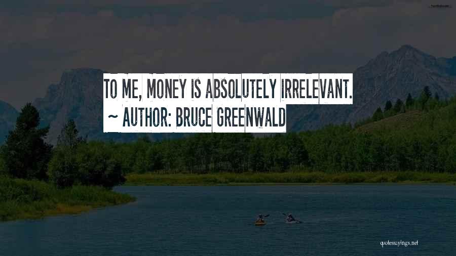 Bruce Greenwald Quotes 1330556