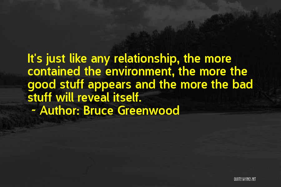 Bruce Greenwood Quotes 1633842