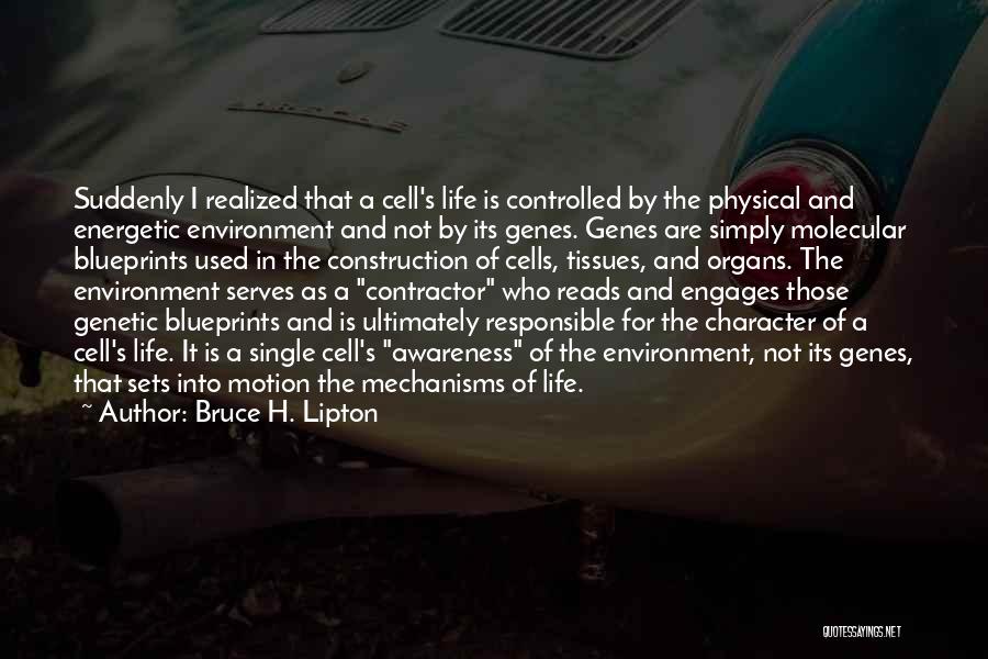 Bruce H. Lipton Quotes 1313486