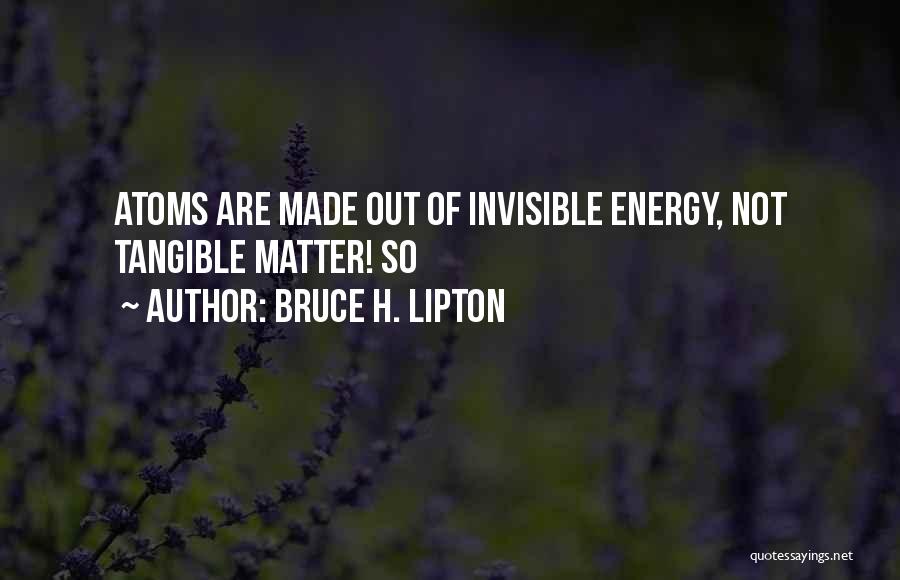 Bruce H. Lipton Quotes 1409066
