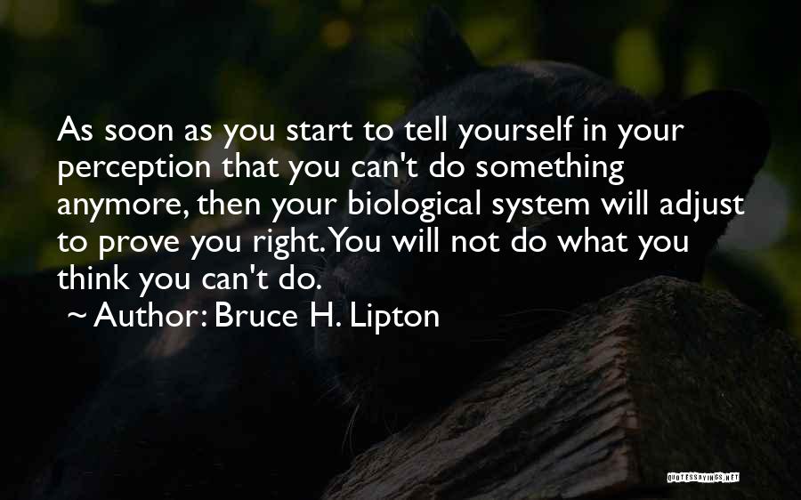 Bruce H. Lipton Quotes 1409498