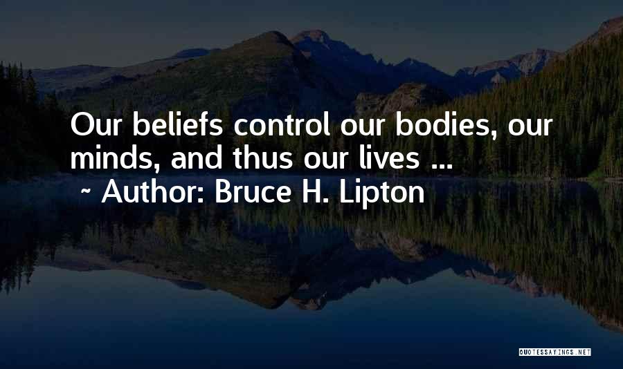 Bruce H. Lipton Quotes 2169192