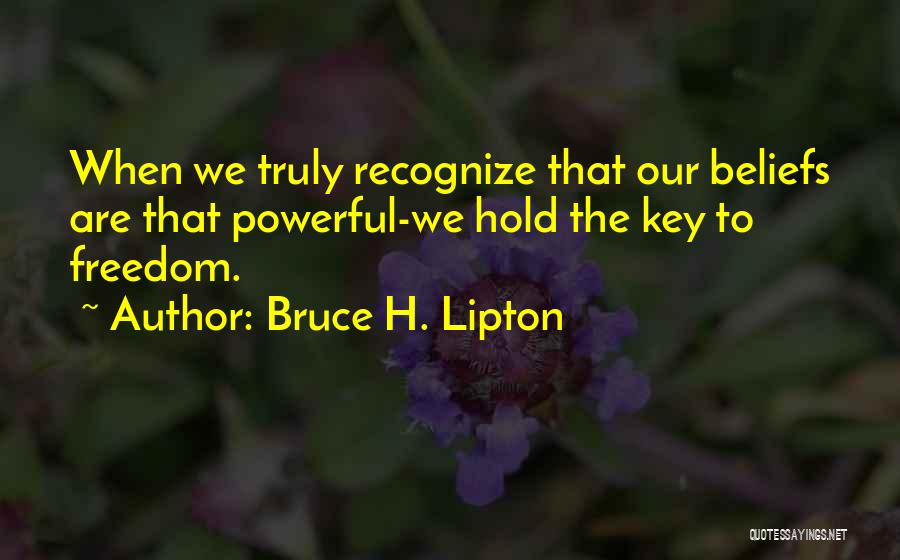 Bruce H. Lipton Quotes 2259347