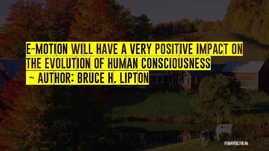 Bruce H. Lipton Quotes 718721