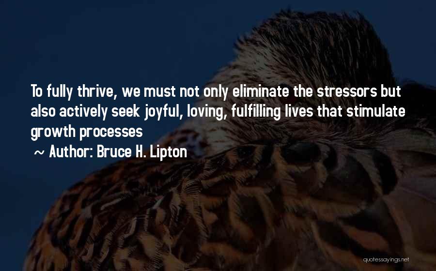 Bruce H. Lipton Quotes 869964