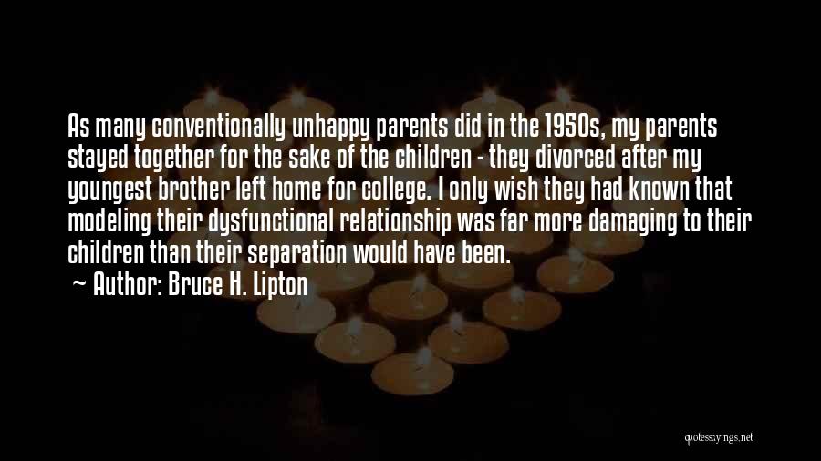 Bruce H. Lipton Quotes 904546