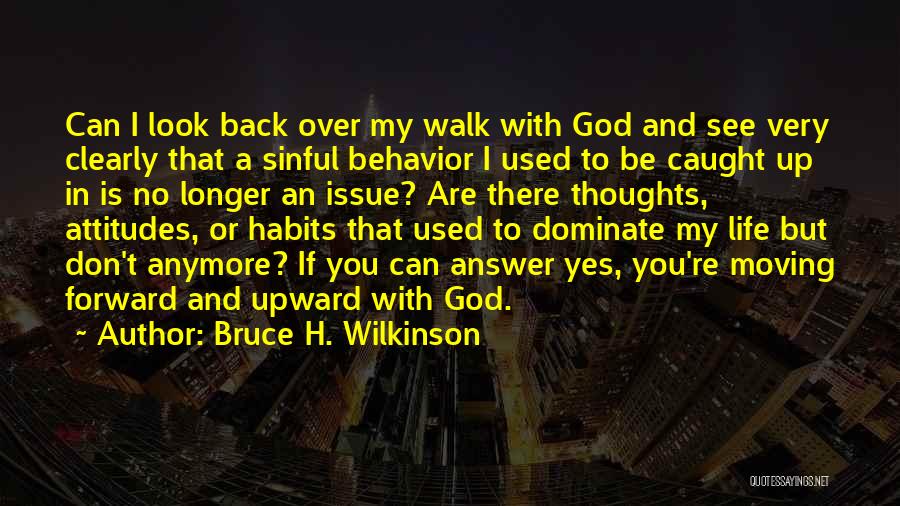 Bruce H. Wilkinson Quotes 626269