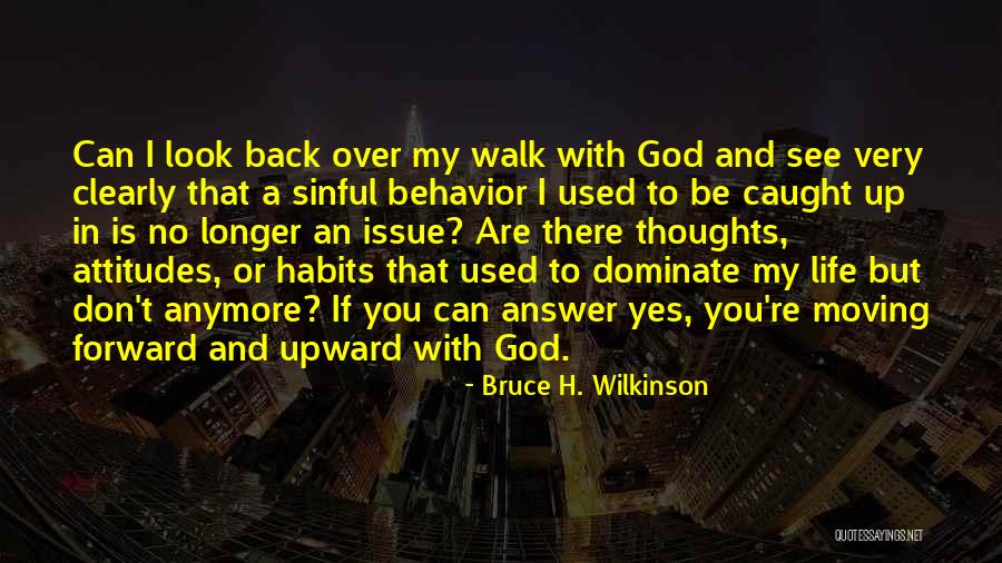 Bruce H. Wilkinson Quotes 626269 Bruce H. Wilkinson Quotes 626269