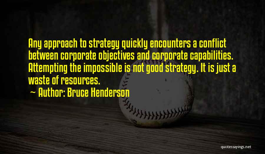 Bruce Henderson Quotes 1423173