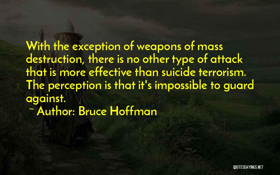 Bruce Hoffman Quotes 305511