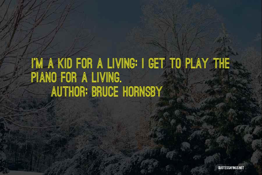 Bruce Hornsby Quotes 2138404