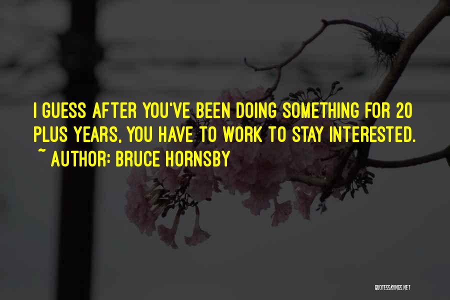 Bruce Hornsby Quotes 405396