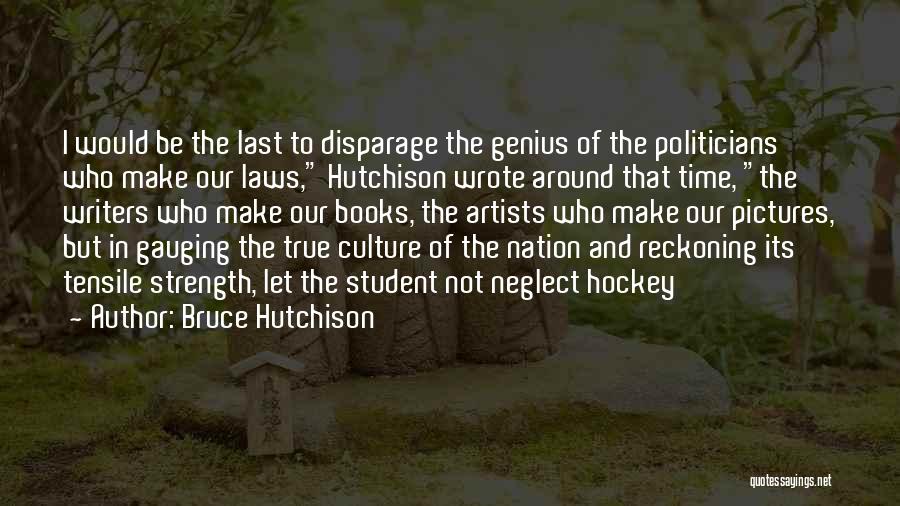 Bruce Hutchison Quotes 1868797