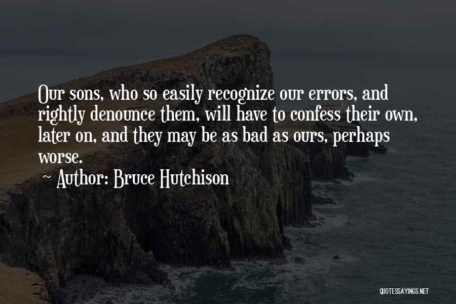 Bruce Hutchison Quotes 432119