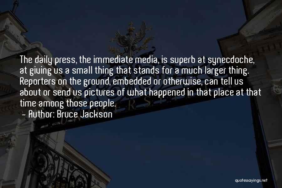 Bruce Jackson Quotes 1530787