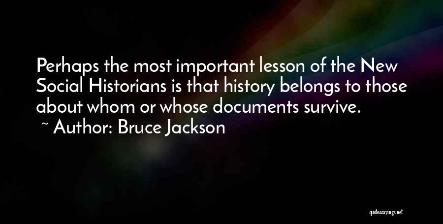 Bruce Jackson Quotes 1798829