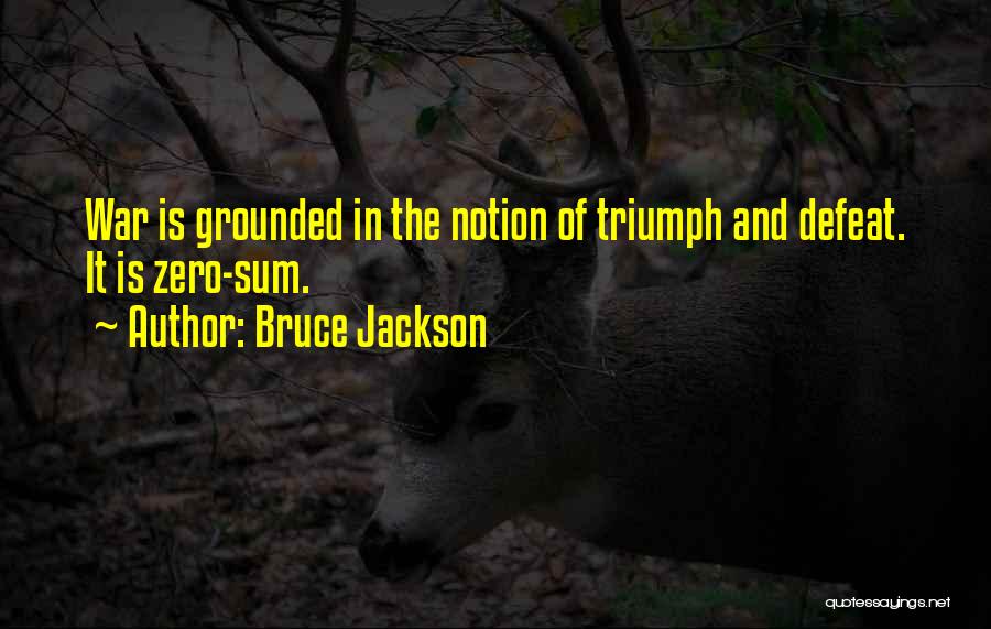 Bruce Jackson Quotes 389606