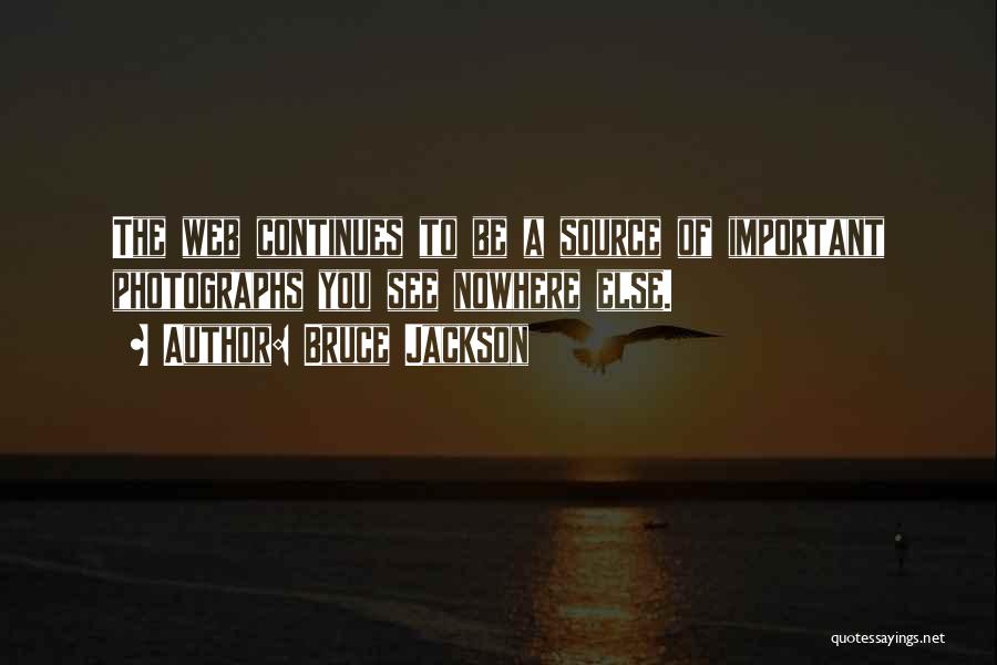Bruce Jackson Quotes 430863 Bruce Jackson Quotes 430863