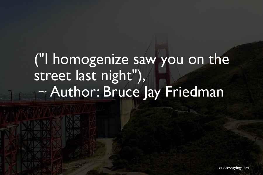 Bruce Jay Friedman Quotes 1951138