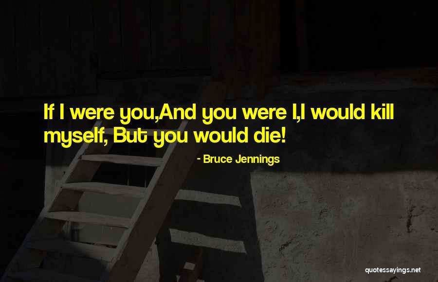 Bruce Jennings Quotes 1364619 Bruce Jennings Quotes 1364619