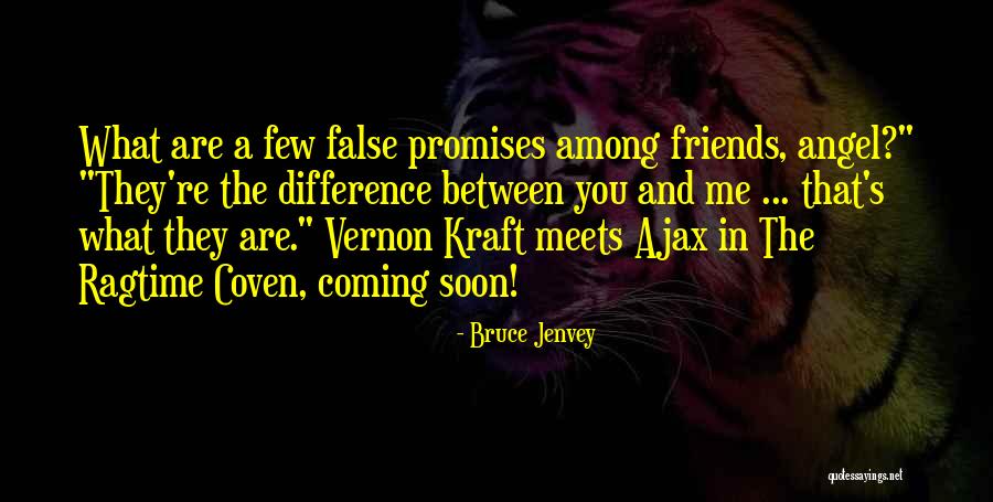 Bruce Jenvey Quotes 1044450